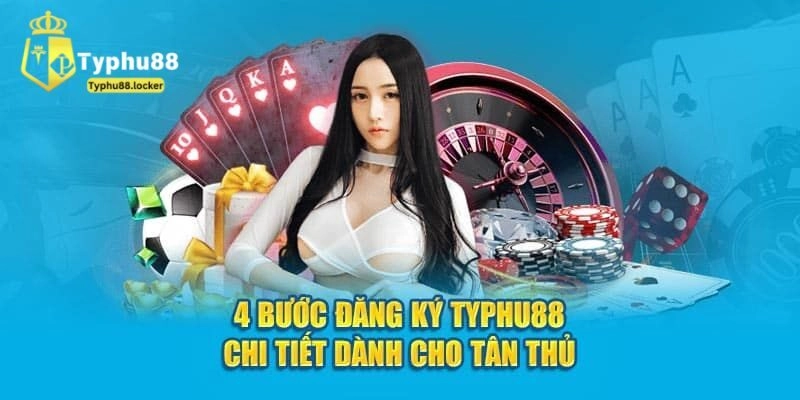 Đăng Ký Typhu88 - Hướng Dẫn Nhanh Với 5 Bước Dễ Dàng Hướng dẫn đăng ký Typhu88 nhanh với 5 bước