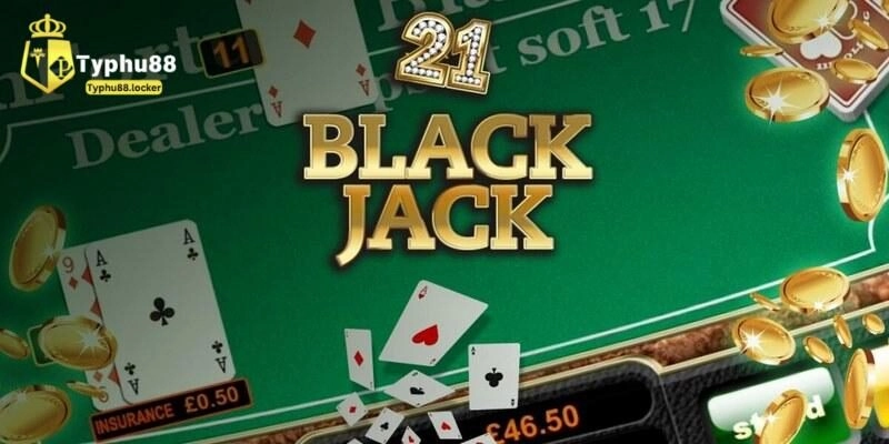 Blackjack - Luật Lệ Và Thủ Thuật Từ Cao Thủ Typhu88 Phương pháp chơi Blackjack hiệu quả từ cao thủ