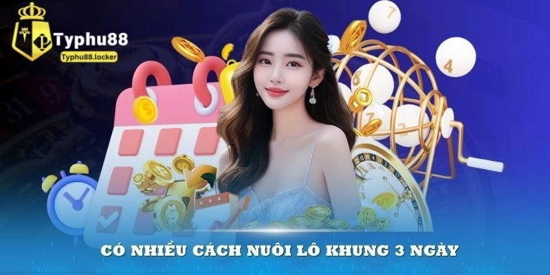 Cách Nuôi Lô Khung 3 Ngày Typhu88 Bí Quyết Dành Cho Cao Thủ Cách Nuôi Lô Khung 3 Ngày Typhu88 Bí Quyết Dành Cho Cao Thủ