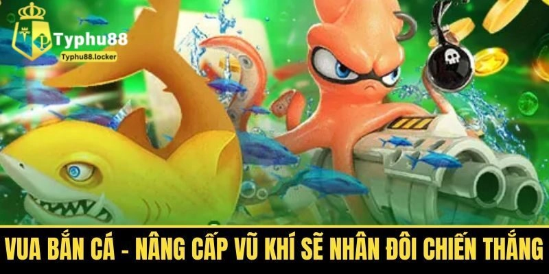 Top Cao Thủ Vua Bắn Cá Typhu88 – Bí Kíp Săn Trúng Đậm